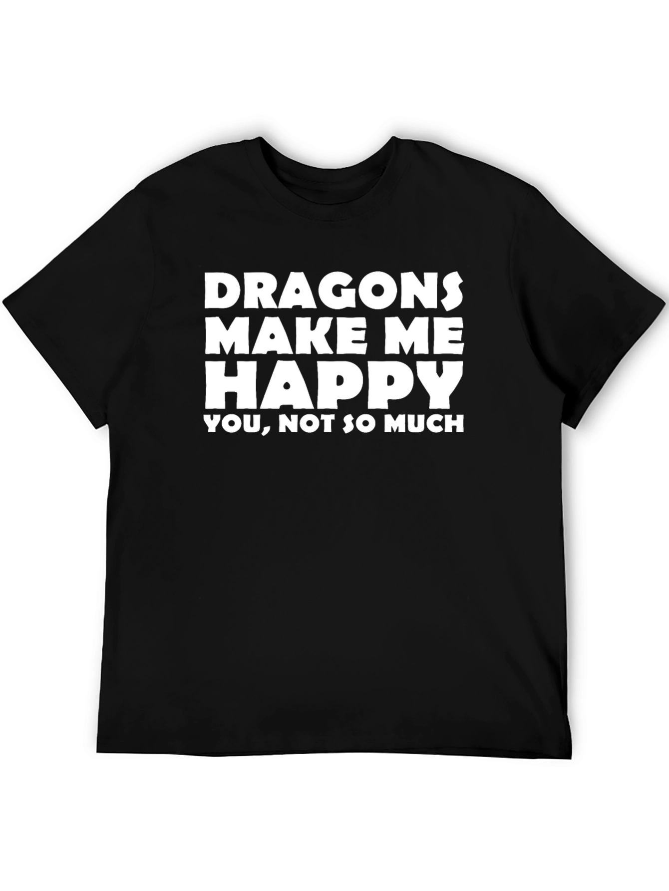Dragons Make Me Happy Graphic T-Shirt