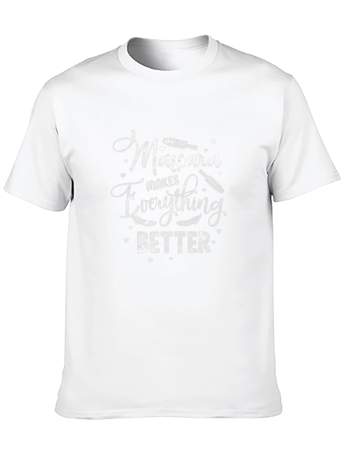 Mascara Makes Everything Better Graphic T-Shirt