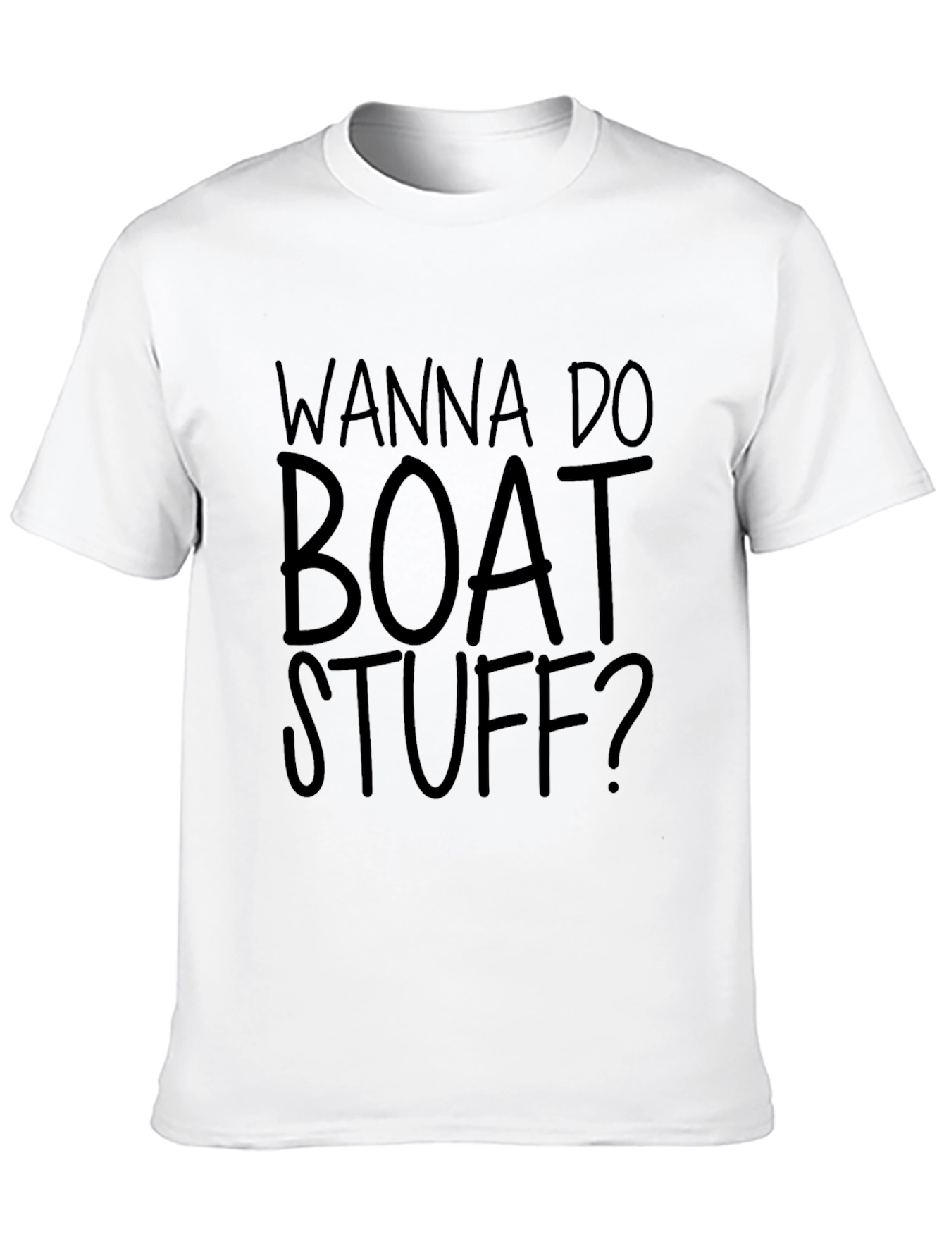 Wanna Do Boat Stuff? Graphic T-Shirt
