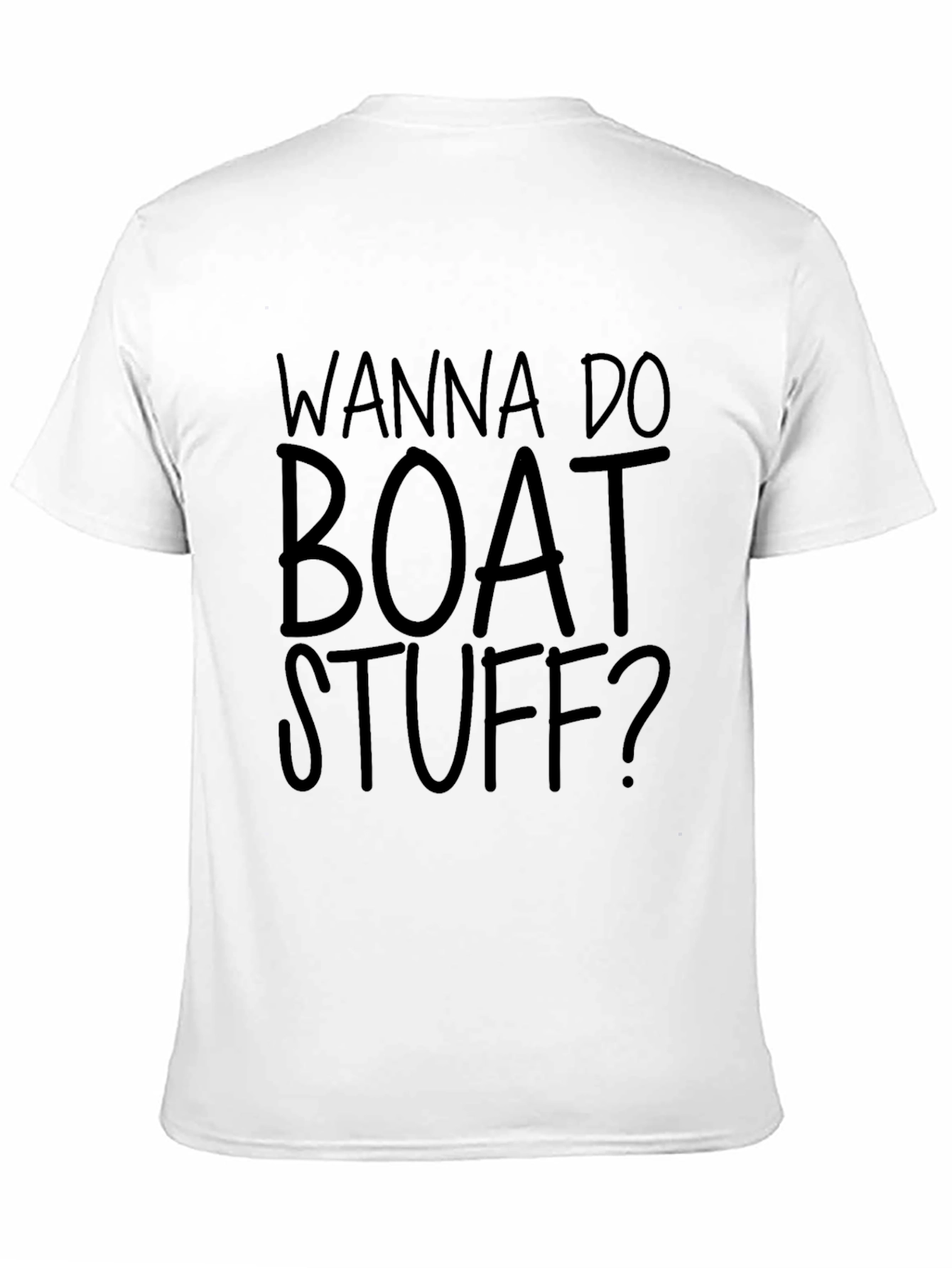 Wanna Do Boat Stuff? Graphic T-Shirt