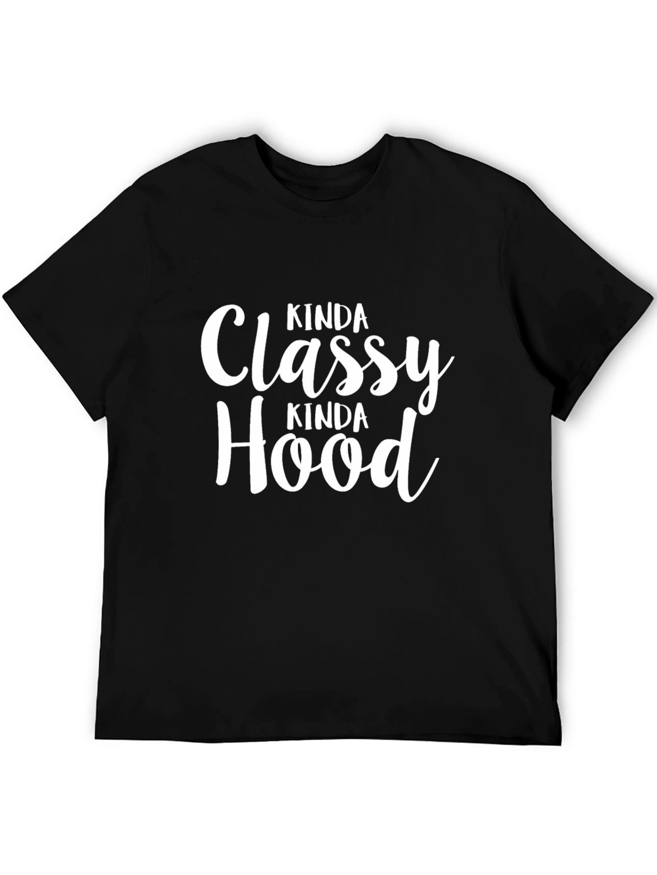 Kinda Classy Kinda Hood Black T-Shirt