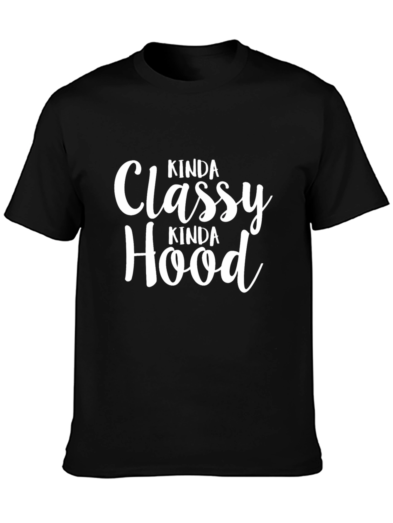 Kinda Classy Kinda Hood Black T-Shirt
