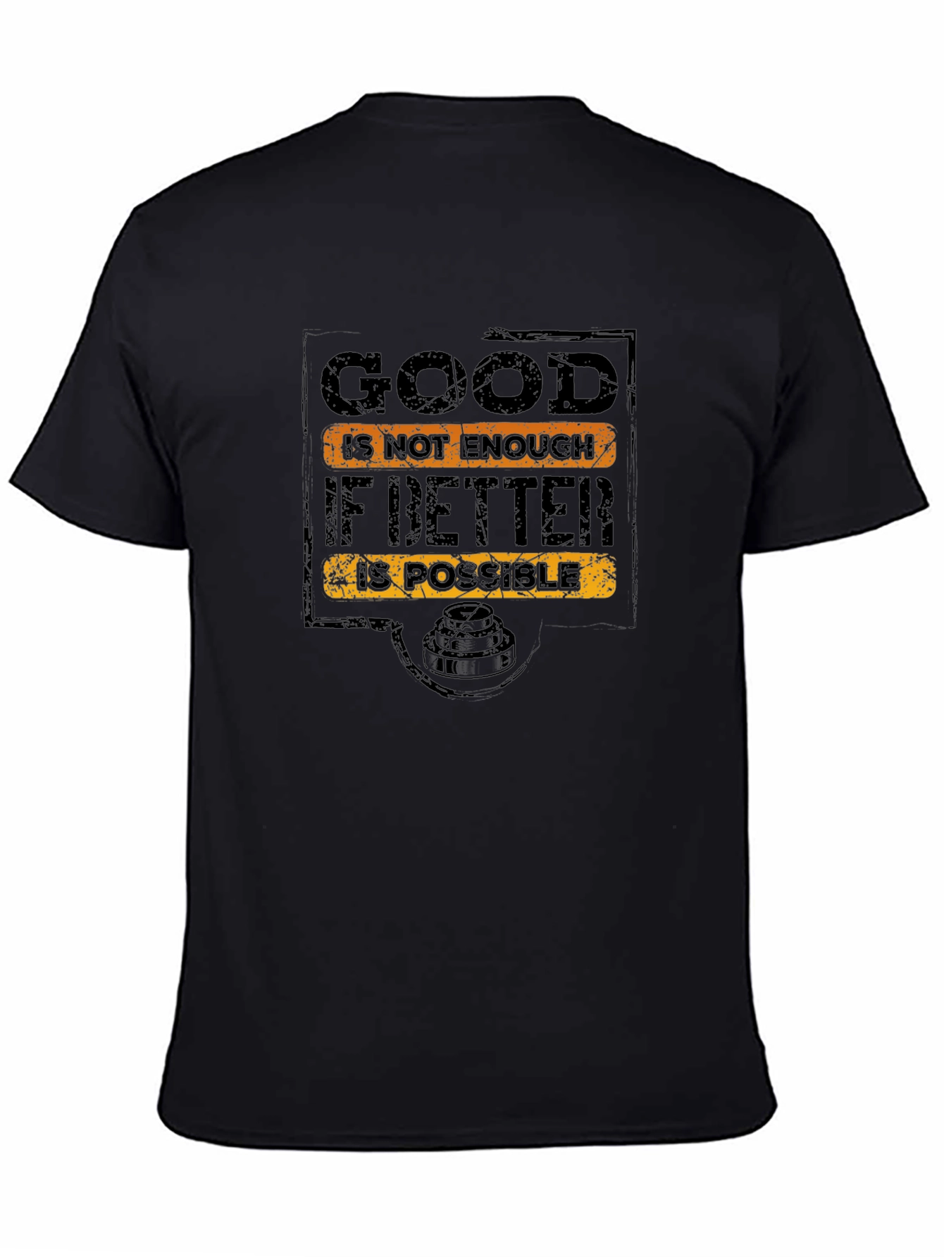Inspirational Good is Not Enough Black Graphic T-Shirt