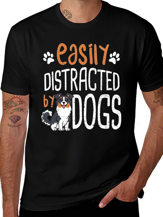 Easily Distracted by Dogs T-Shirt