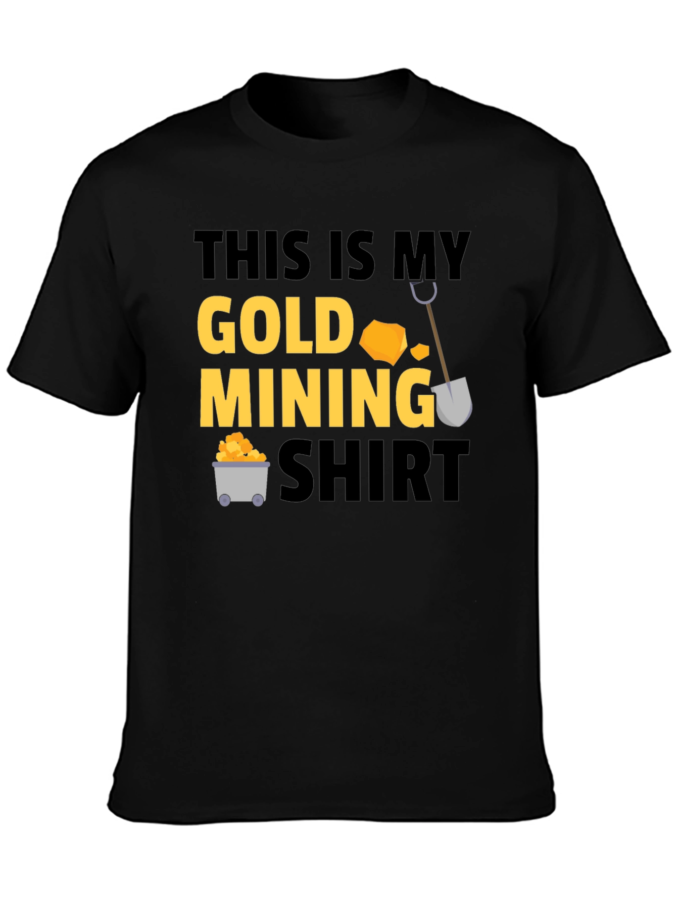 Gold Mining Shirt - Funny Mining T-Shirt