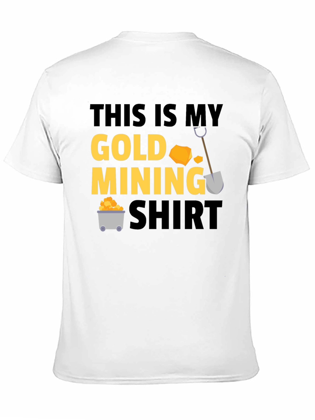 Gold Mining Shirt - Funny Mining T-Shirt