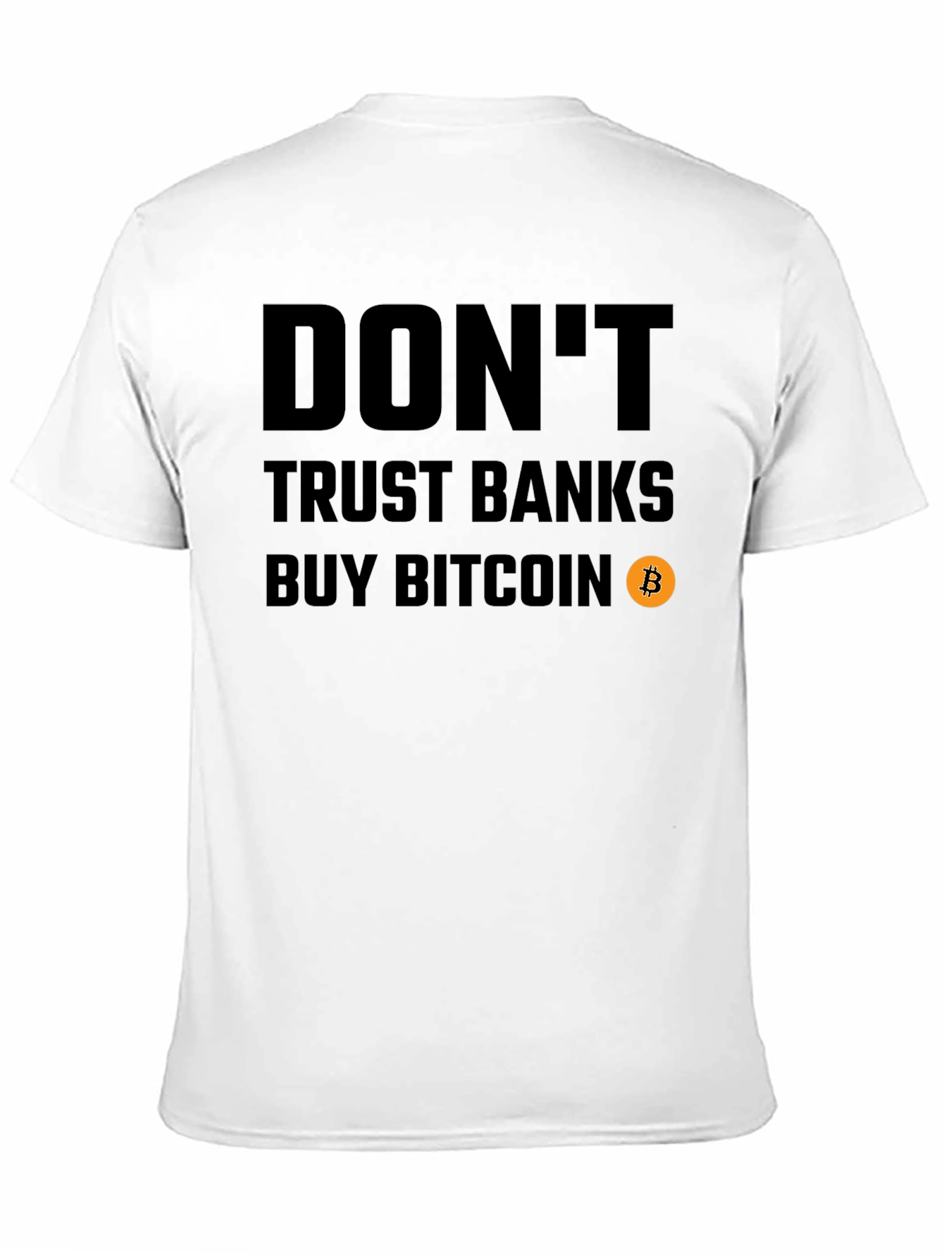 Dont Trust Banks Buy Bitcoin T-Shirt