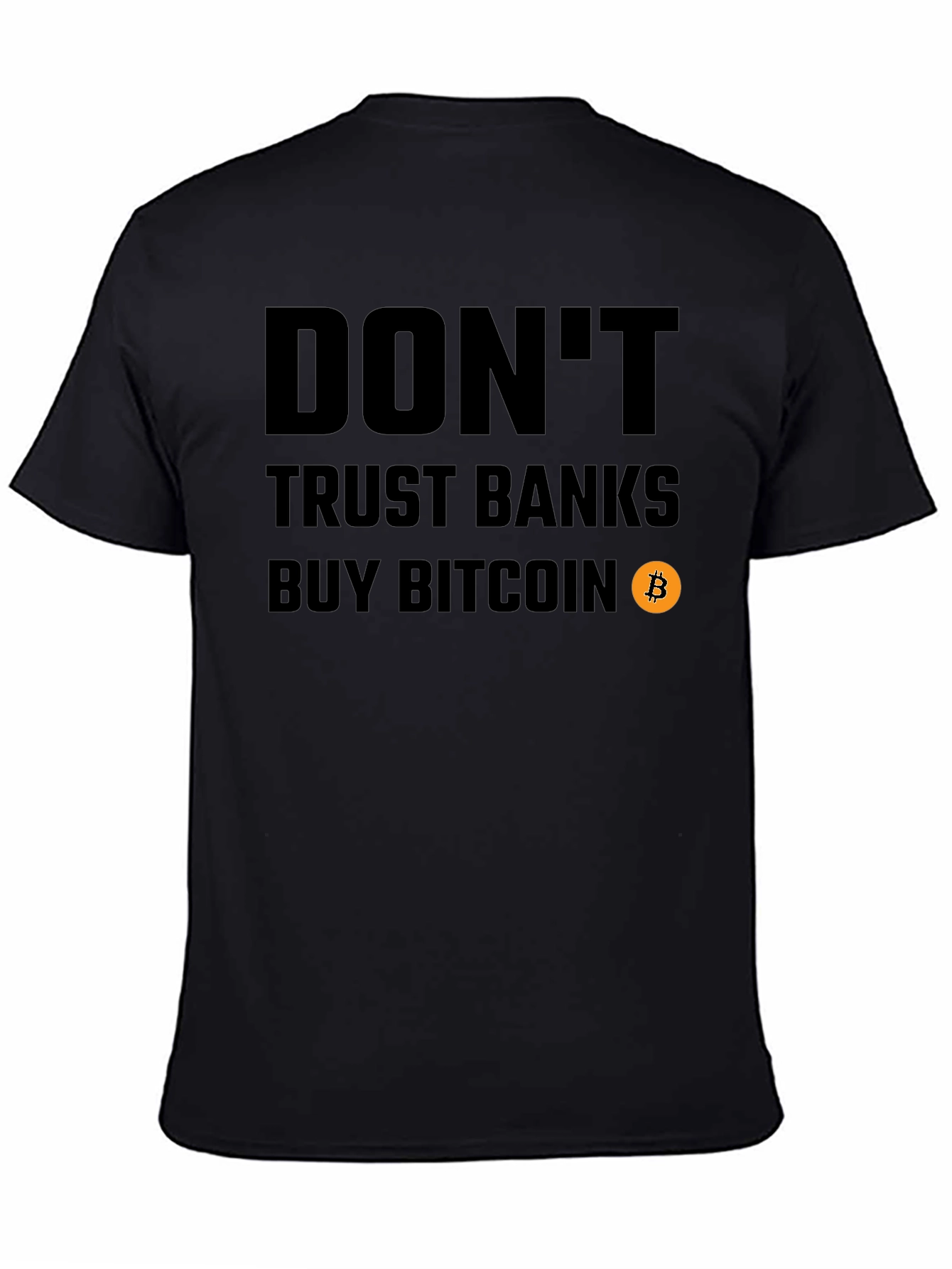 Dont Trust Banks Buy Bitcoin T-Shirt