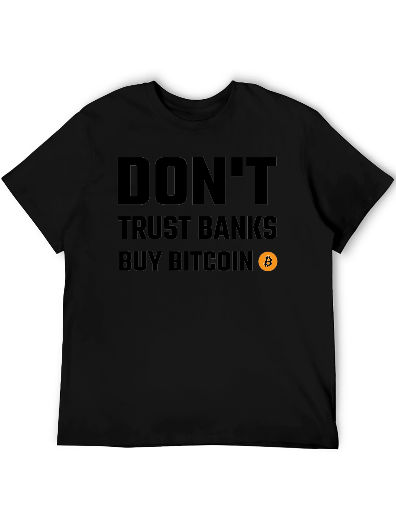 Dont Trust Banks Buy Bitcoin T-Shirt