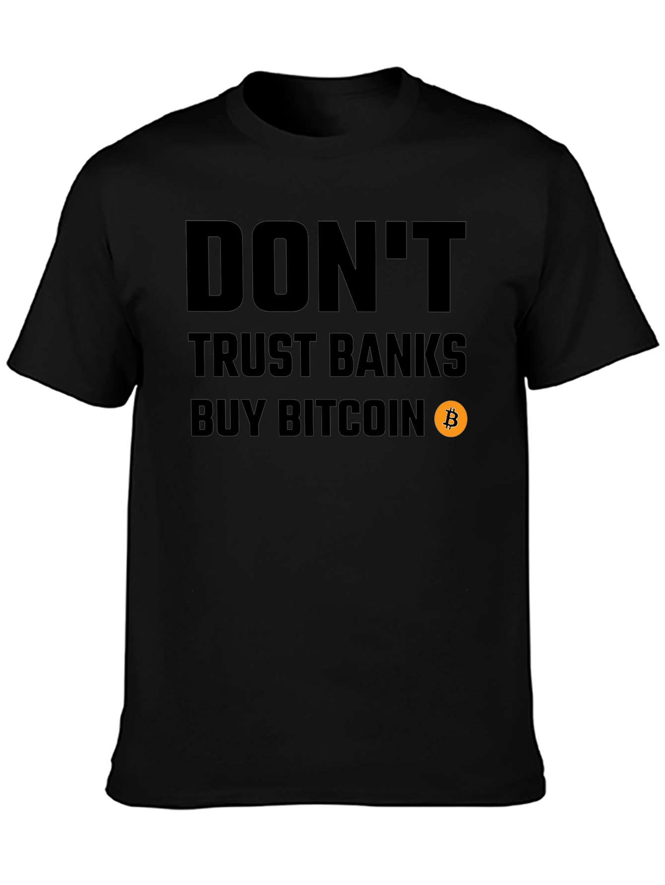 Dont Trust Banks Buy Bitcoin T-Shirt