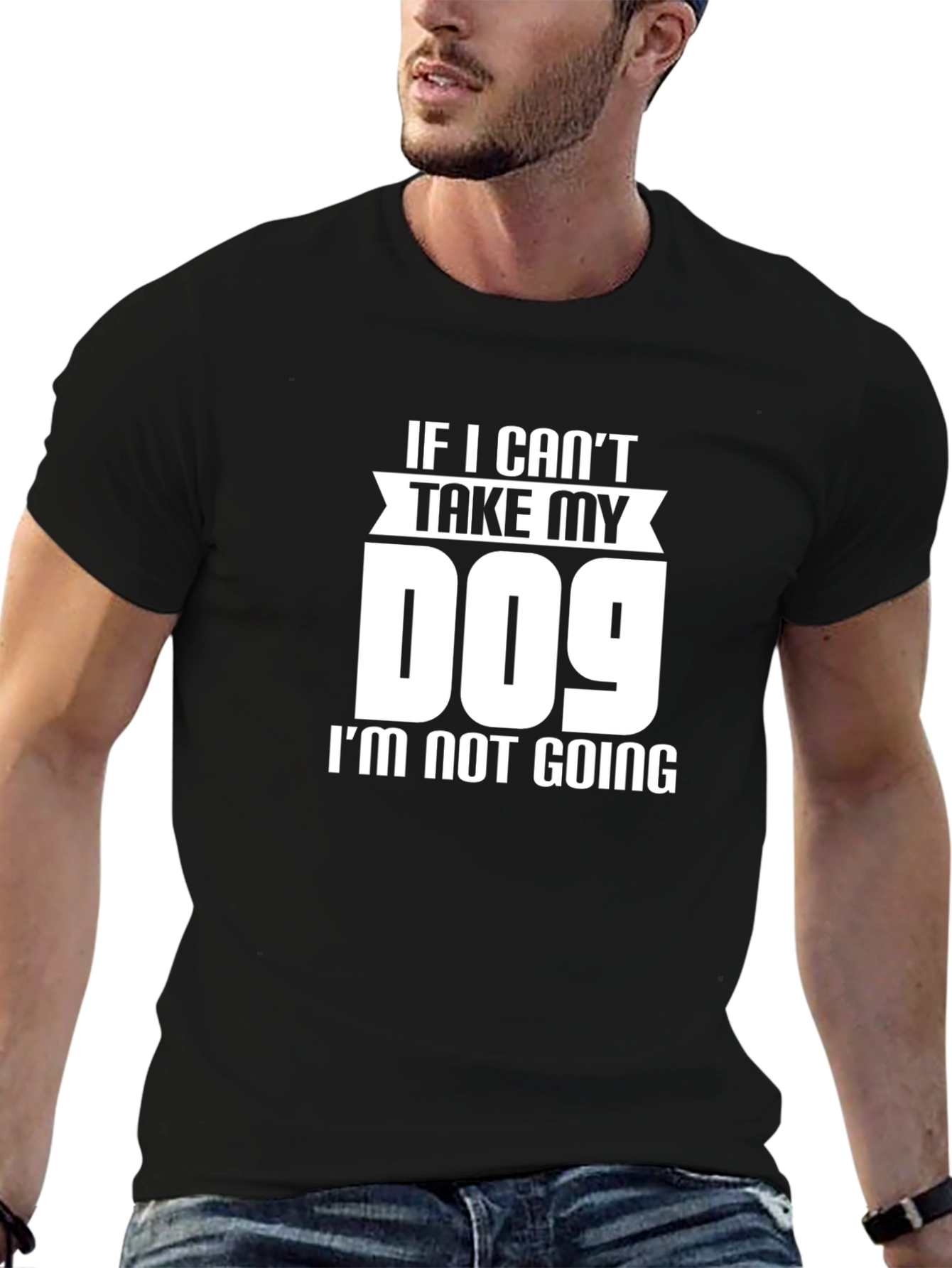 If I Cant Take My Dog T-Shirt