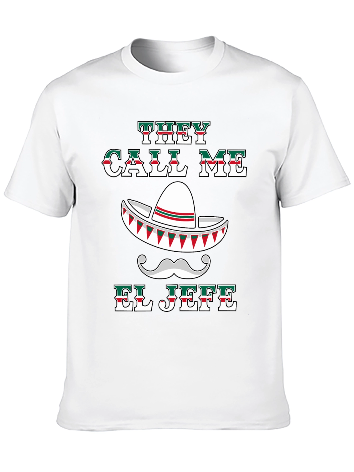 They Call Me El Jefe T-Shirt Cinco De Mayo