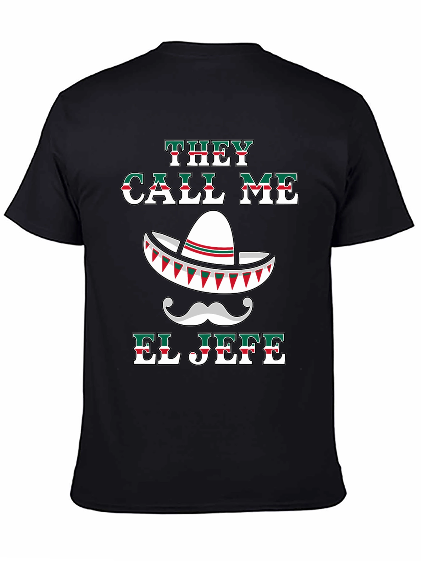 They Call Me El Jefe T-Shirt Cinco De Mayo