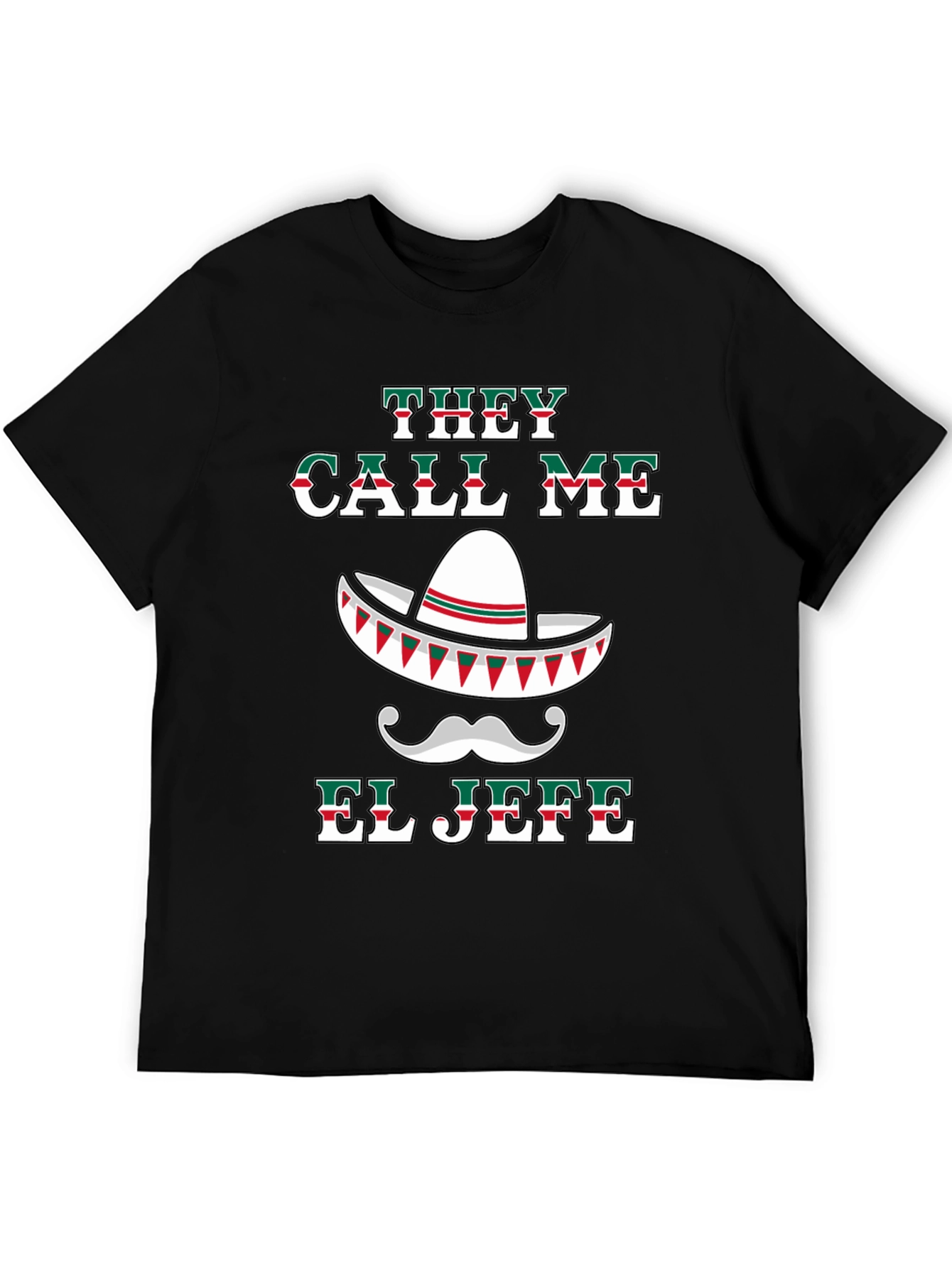 They Call Me El Jefe T-Shirt Cinco De Mayo