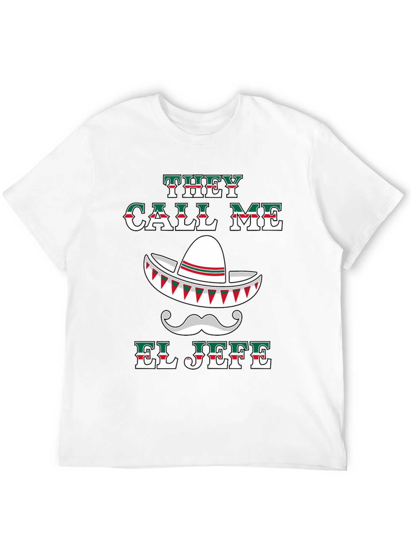 They Call Me El Jefe T-Shirt Cinco De Mayo