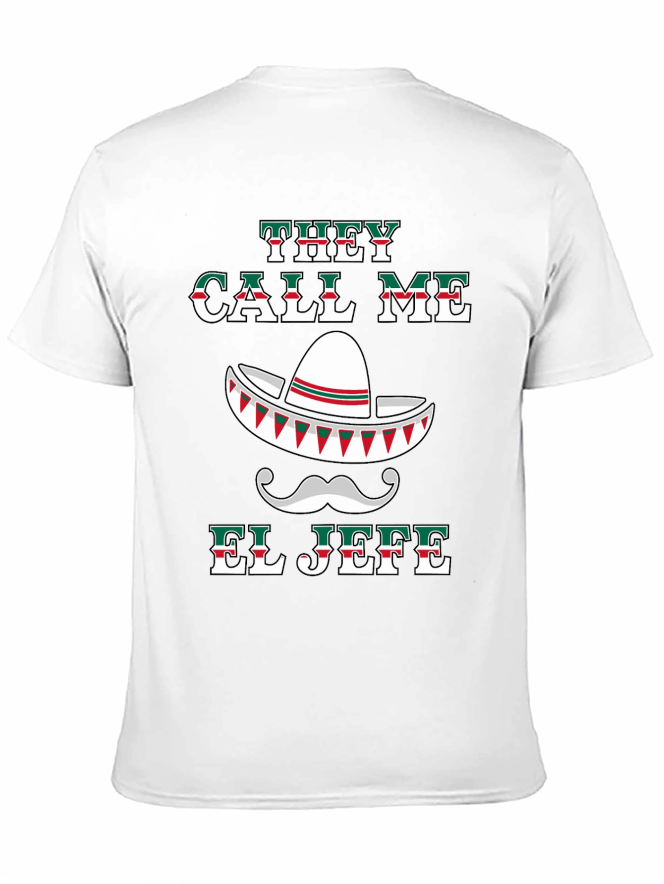 They Call Me El Jefe T-Shirt Cinco De Mayo