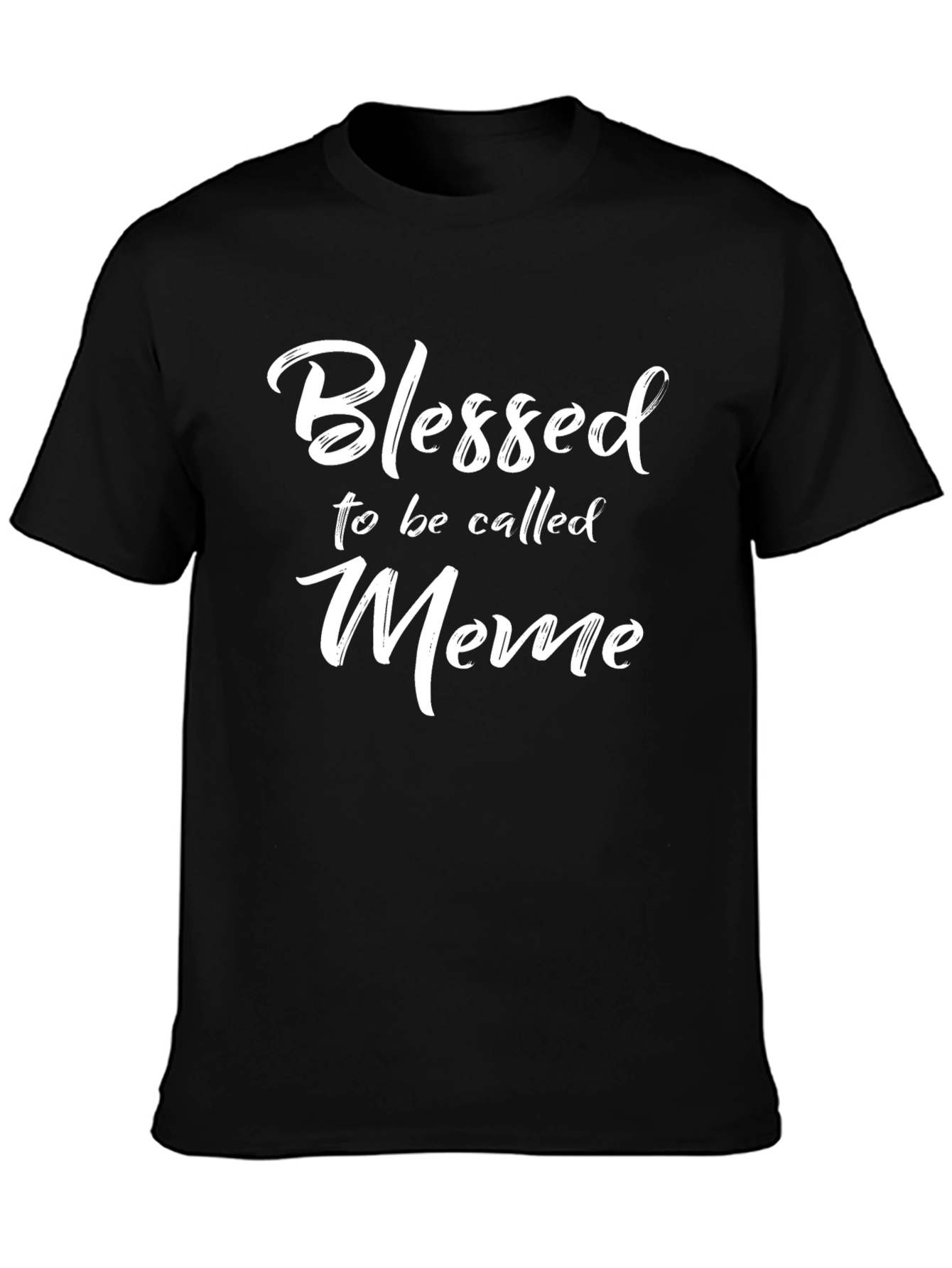 Blessed to be Called Meme T-Shirt - Black