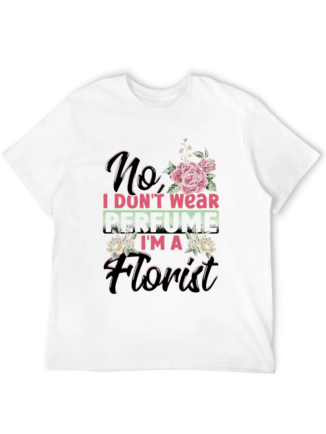 Florist T-Shirt - No Perfume