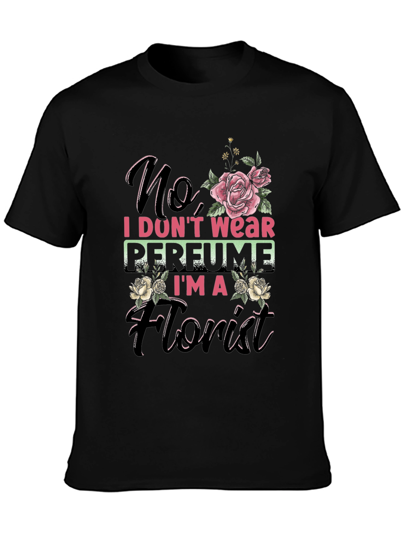 Florist T-Shirt - No Perfume