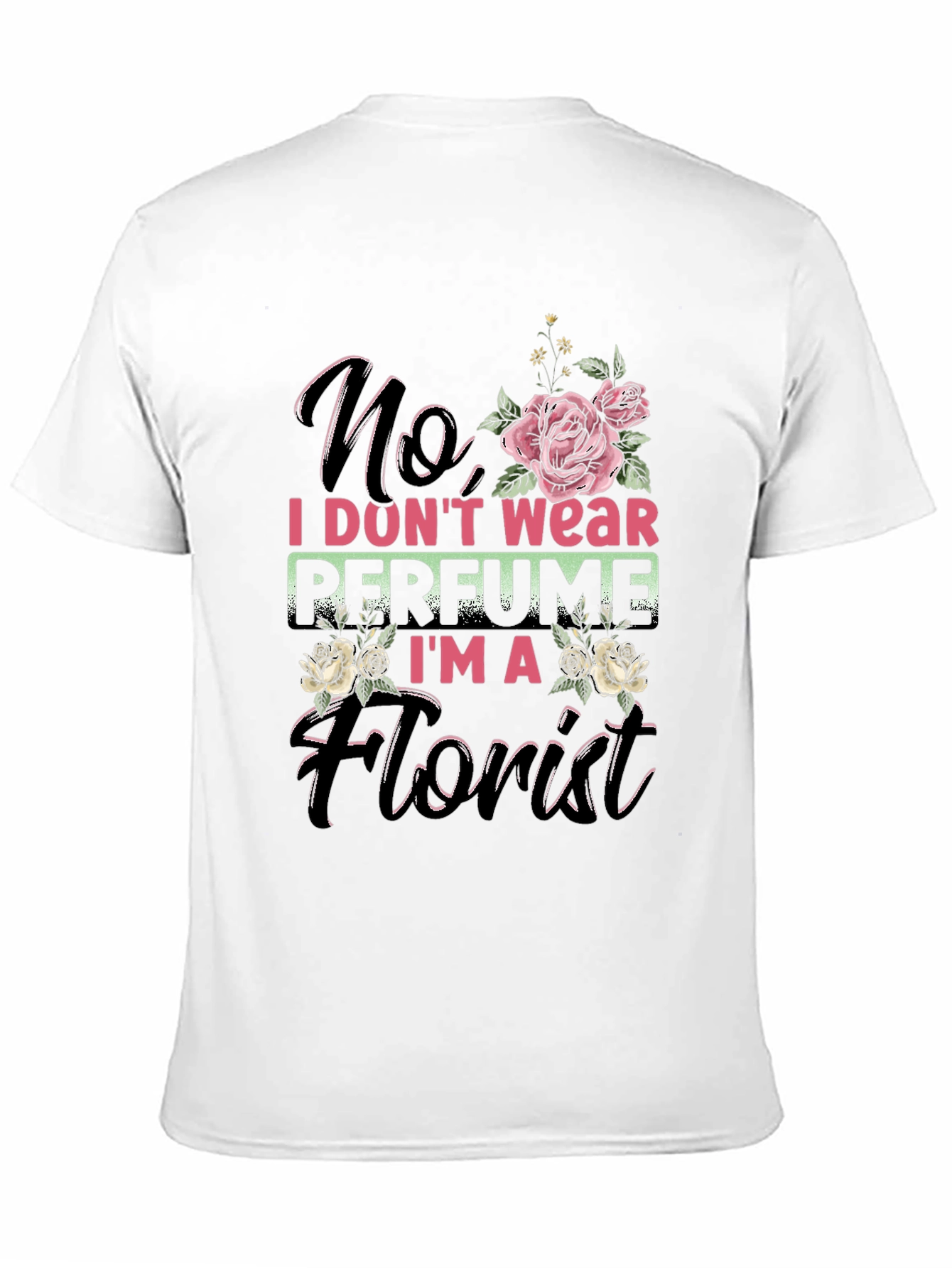 Florist T-Shirt - No Perfume