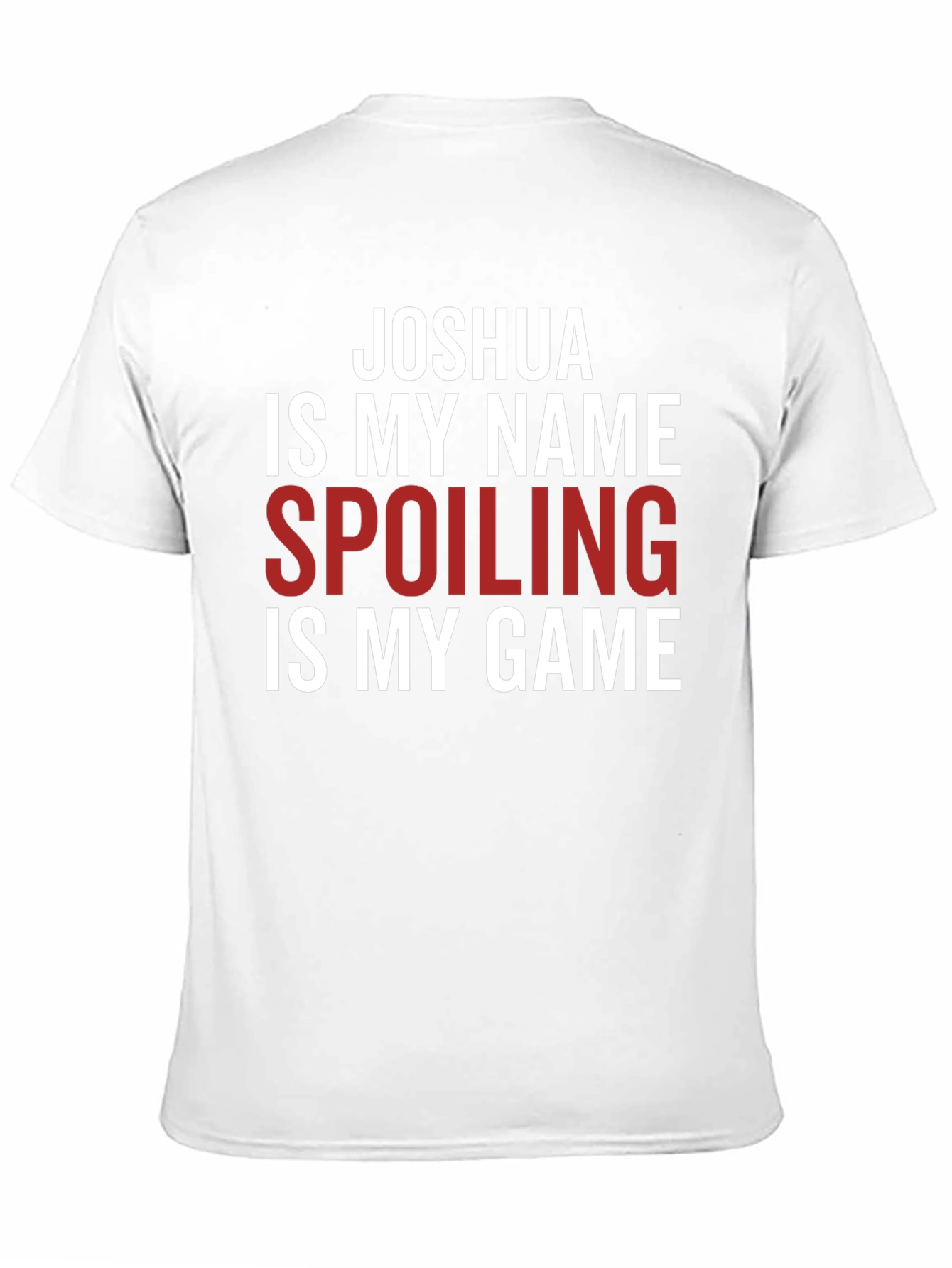Joshua Spoiling is My Game Graphic Tee
