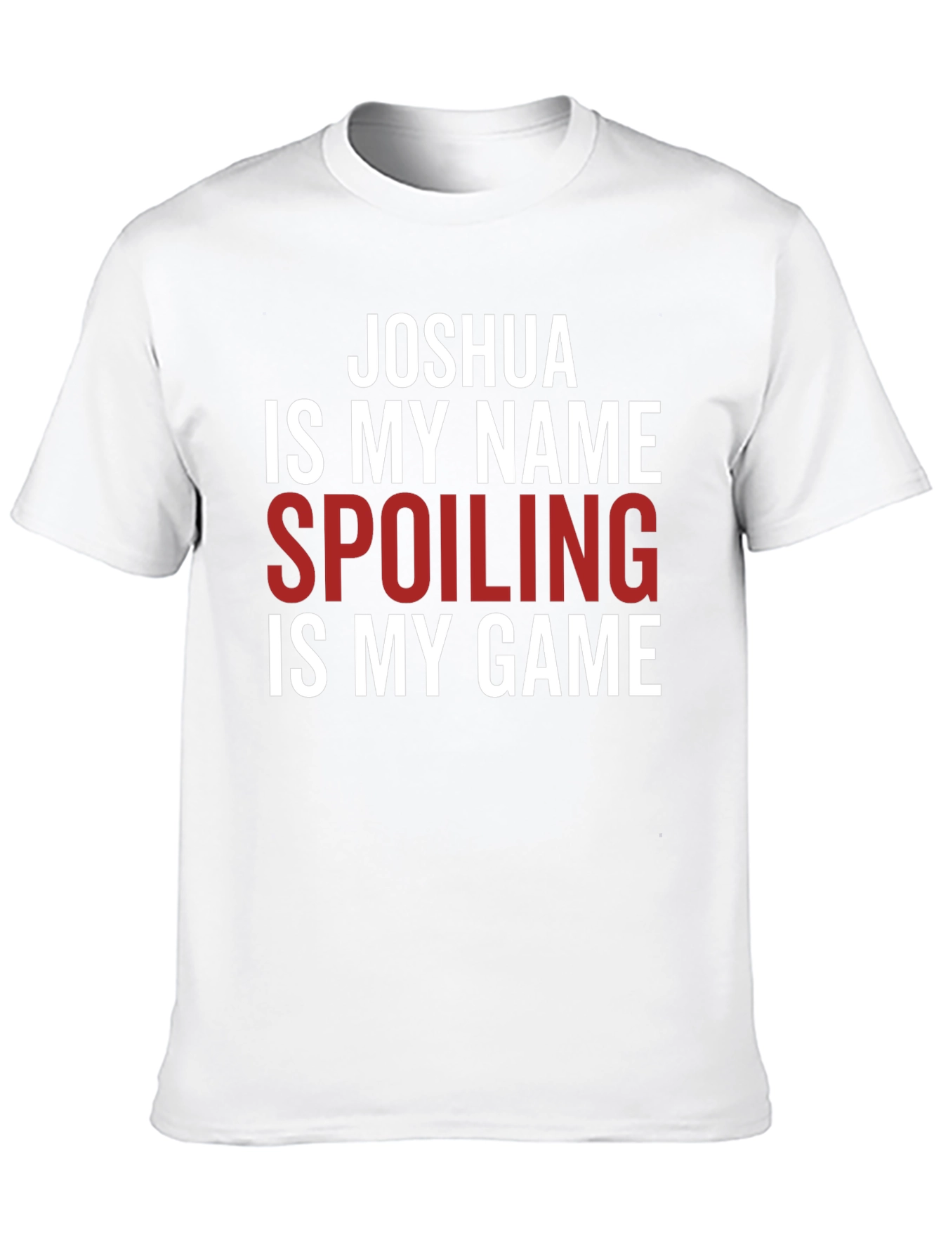 Joshua Spoiling is My Game Graphic Tee