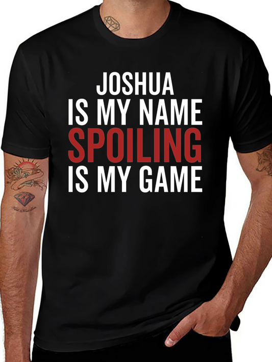 Joshua Spoiling is My Game Graphic Tee