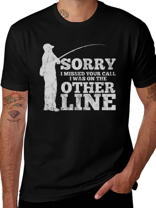Funny Fishing T-Shirt: Sorry I Missed Your Call
