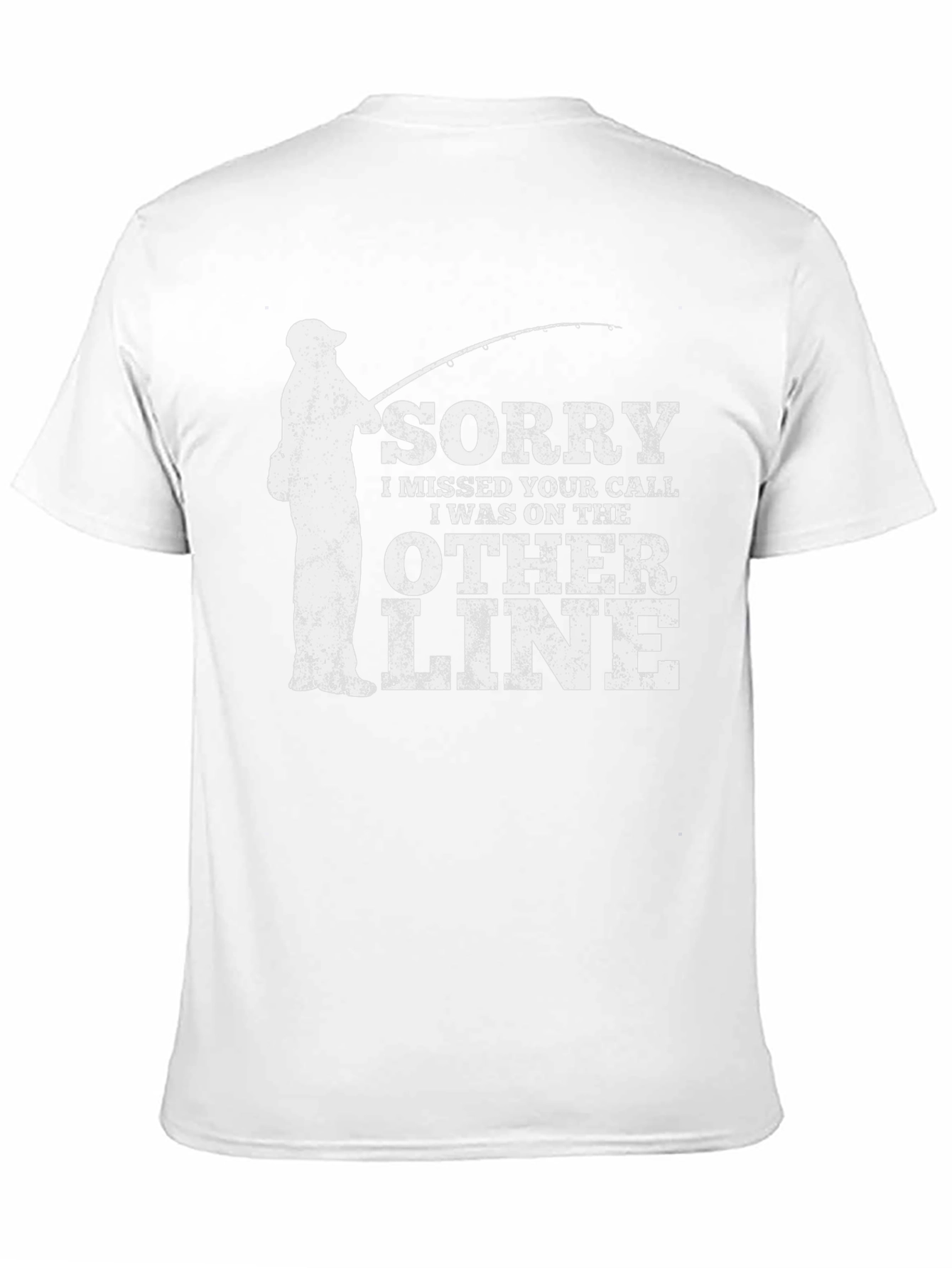 Funny Fishing T-Shirt: Sorry I Missed Your Call