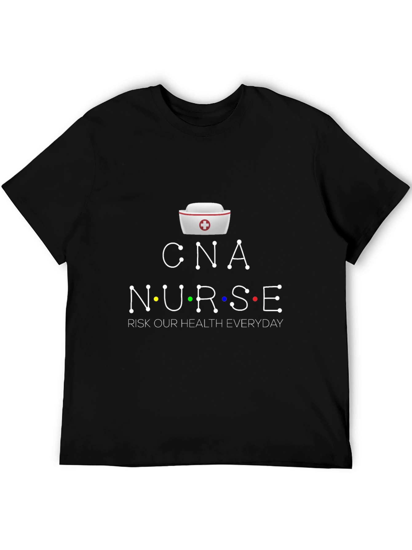 CNA Nurse Health Risk T-Shirt - Everyday Hero Tee