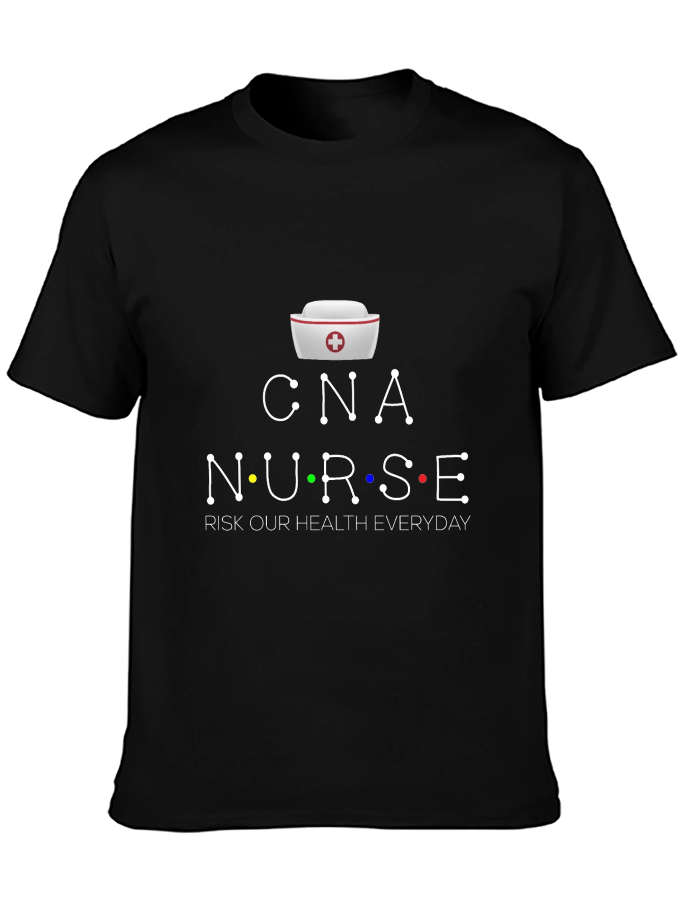 CNA Nurse Health Risk T-Shirt - Everyday Hero Tee