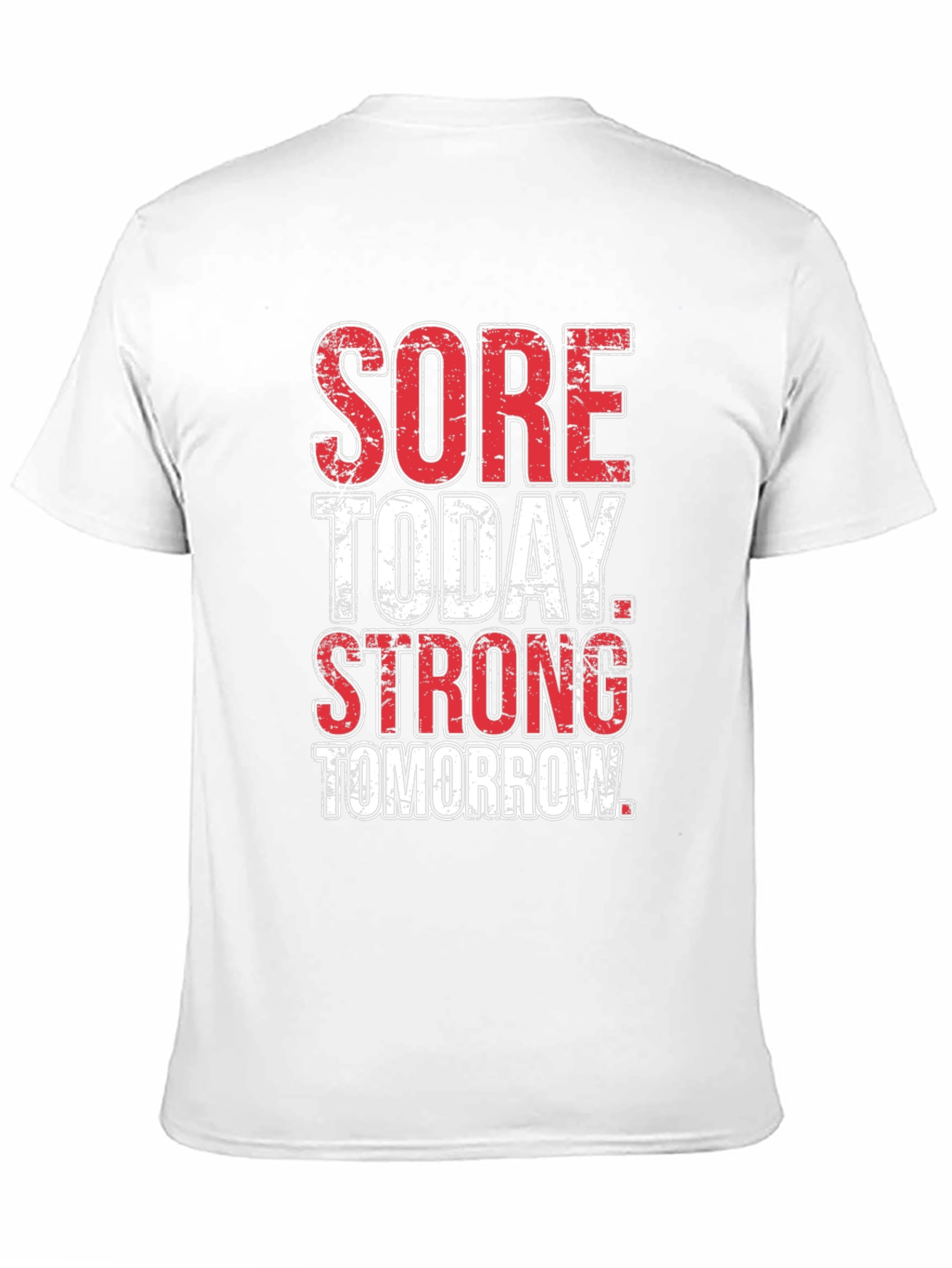 Sore Today Strong Tomorrow Graphic T-Shirt