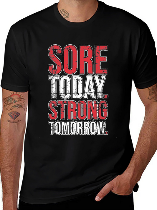 Sore Today Strong Tomorrow Graphic T-Shirt