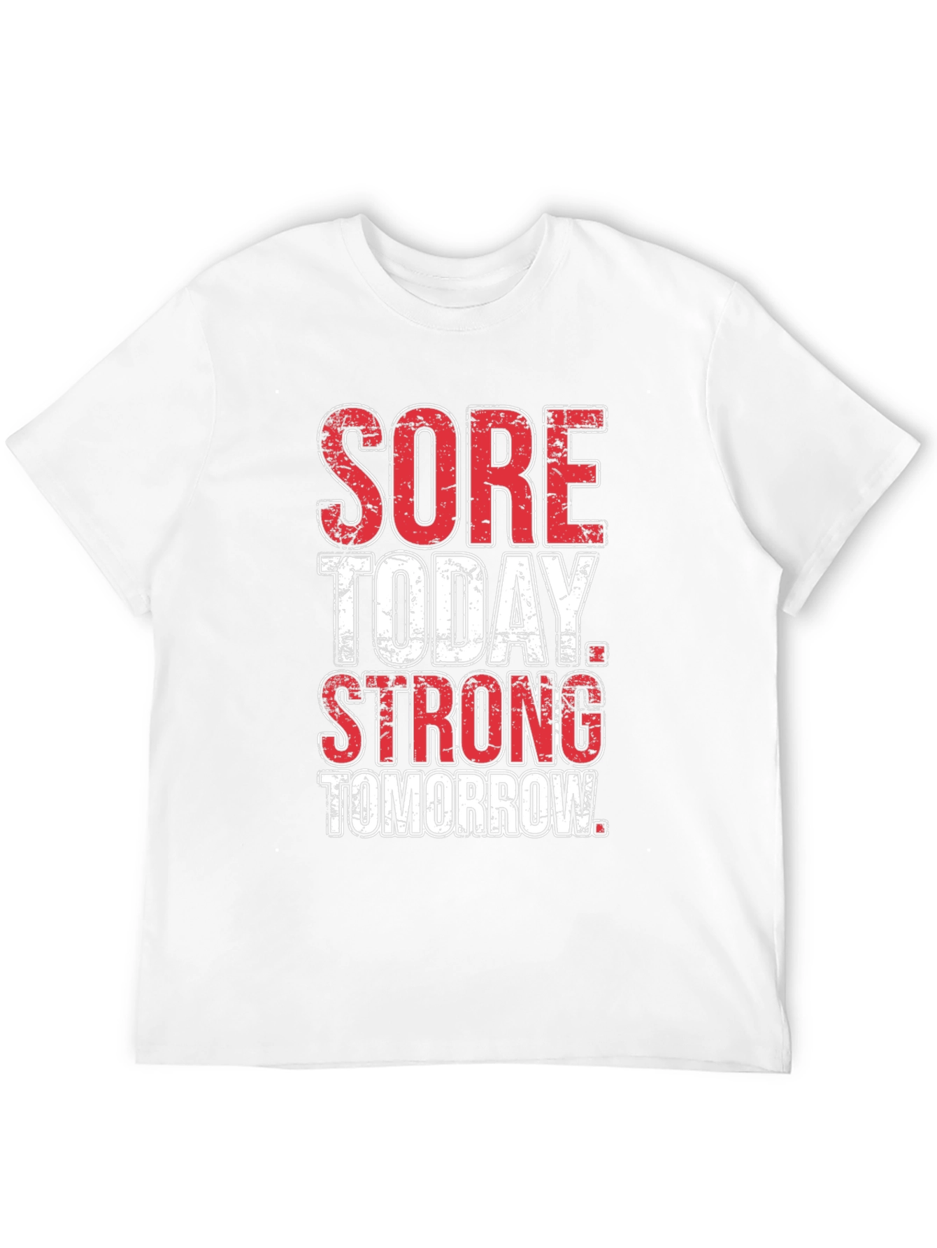 Sore Today Strong Tomorrow Graphic T-Shirt