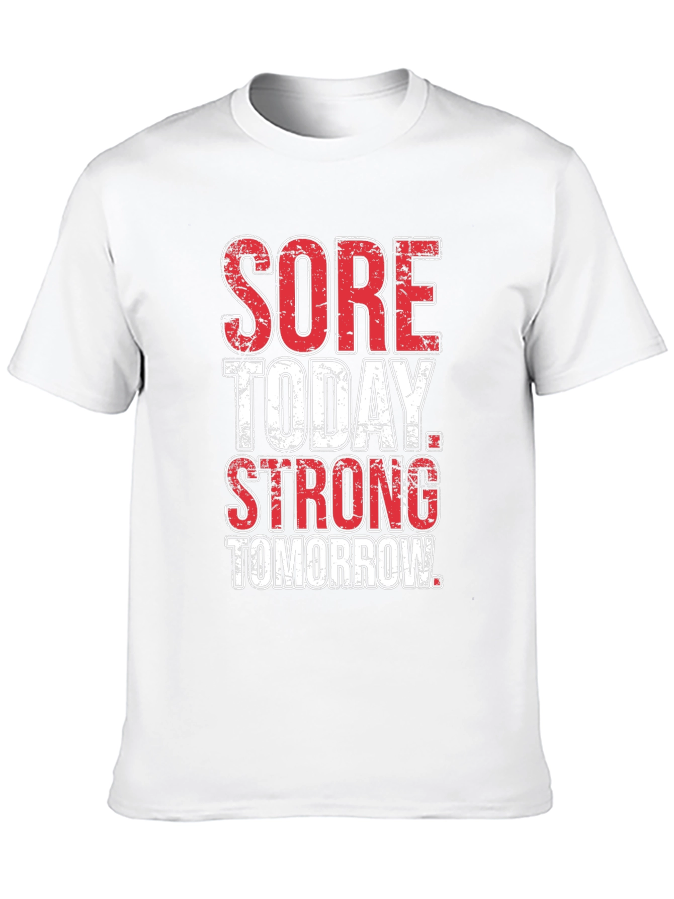 Sore Today Strong Tomorrow Graphic T-Shirt