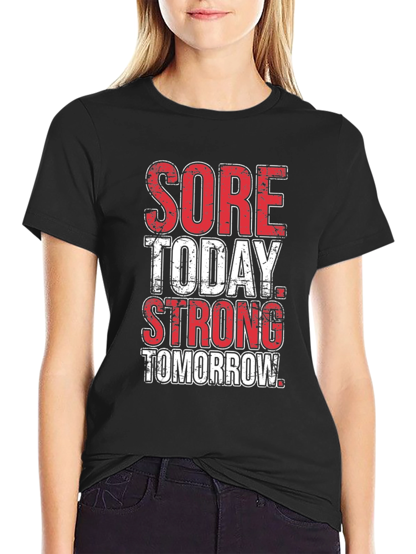 Sore Today Strong Tomorrow Graphic T-Shirt
