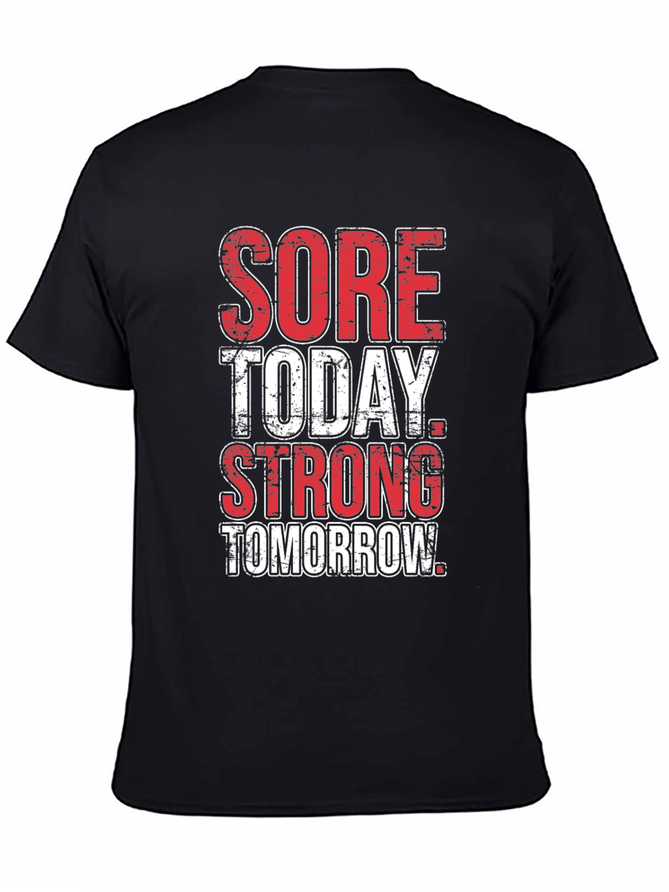Sore Today Strong Tomorrow Graphic T-Shirt