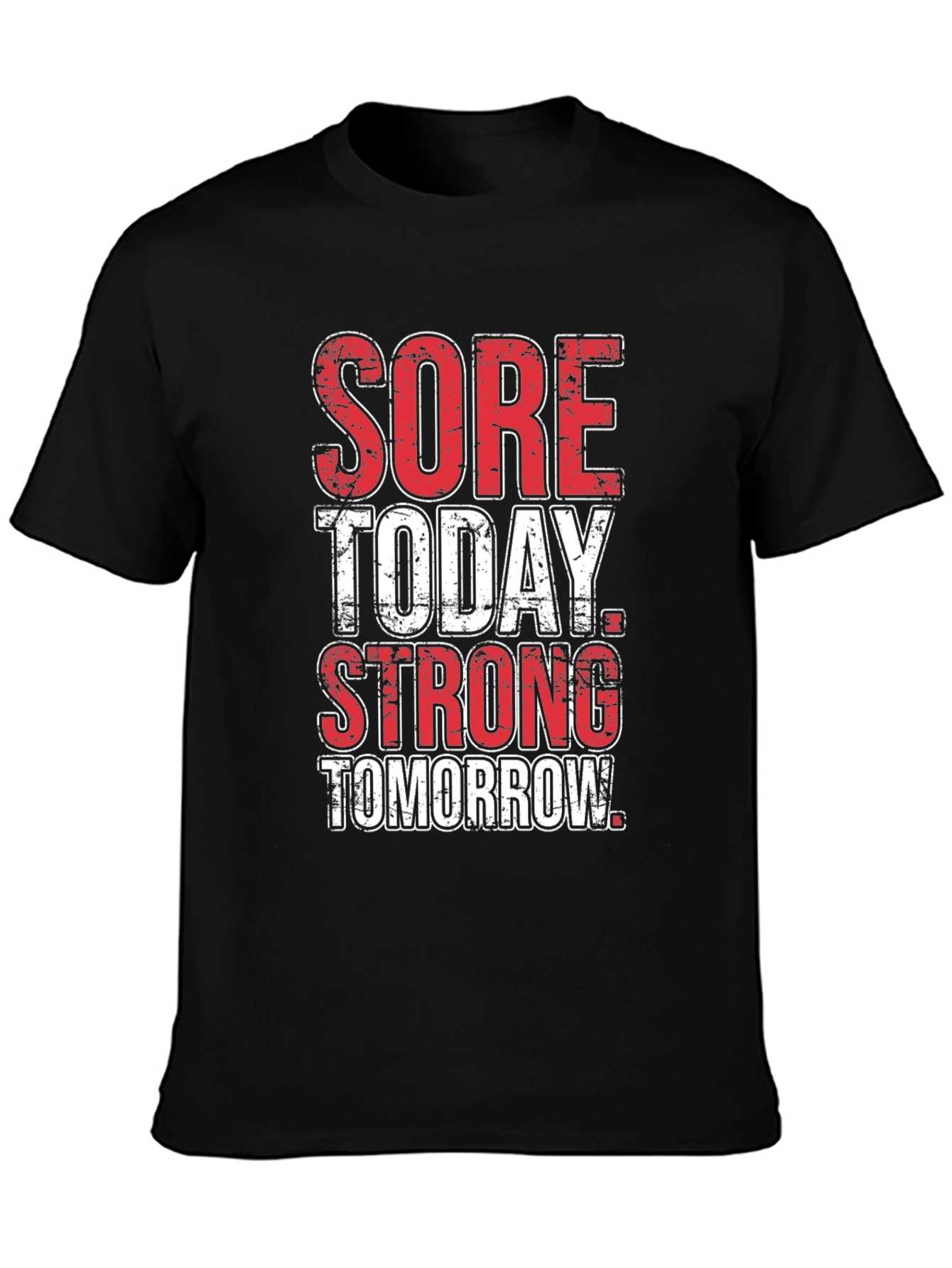 Sore Today Strong Tomorrow Graphic T-Shirt