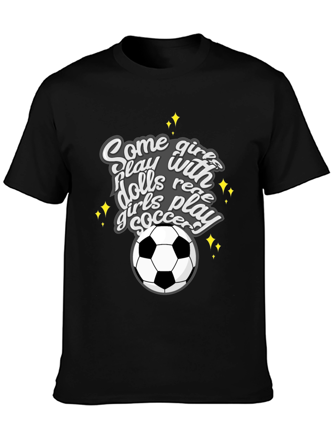 Girls Play Soccer T-Shirt - Black Crew Neck Tee