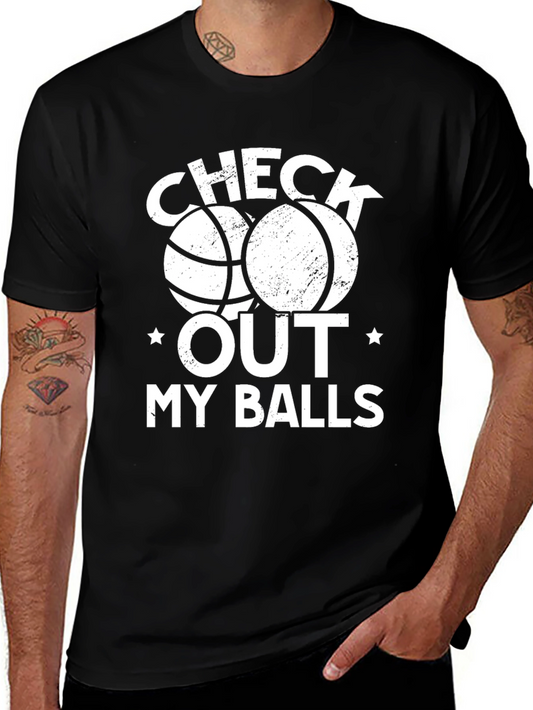 Funny Basketball Graphic T-Shirt - Check Out My Balls