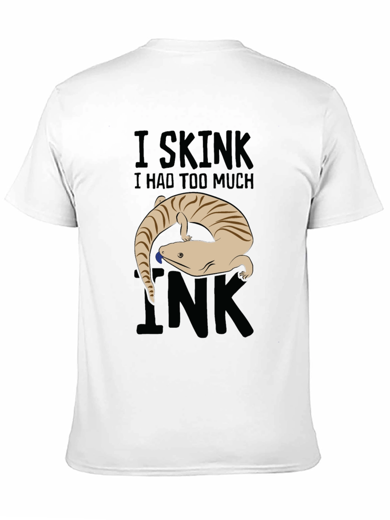 I Skink I Had Too Much Ink Graphic Tee