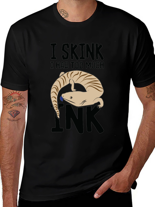 I Skink I Had Too Much Ink Graphic Tee