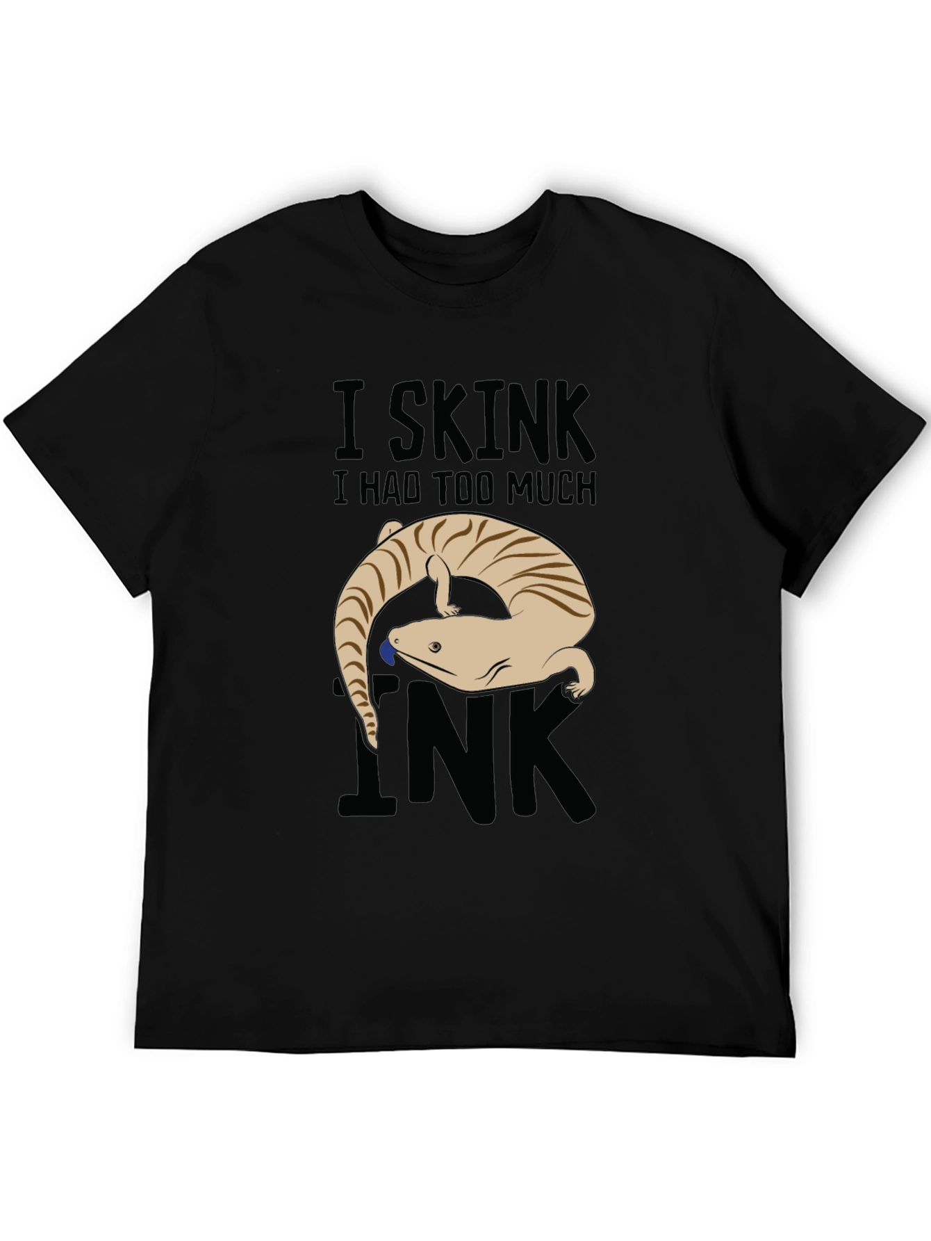 I Skink I Had Too Much Ink Graphic Tee