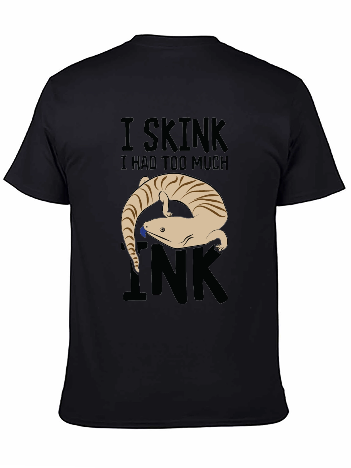 I Skink I Had Too Much Ink Graphic Tee