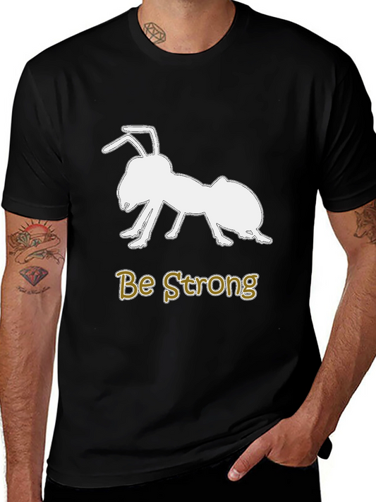 Be Strong Ant Graphic Tee - Motivational Black T-Shirt