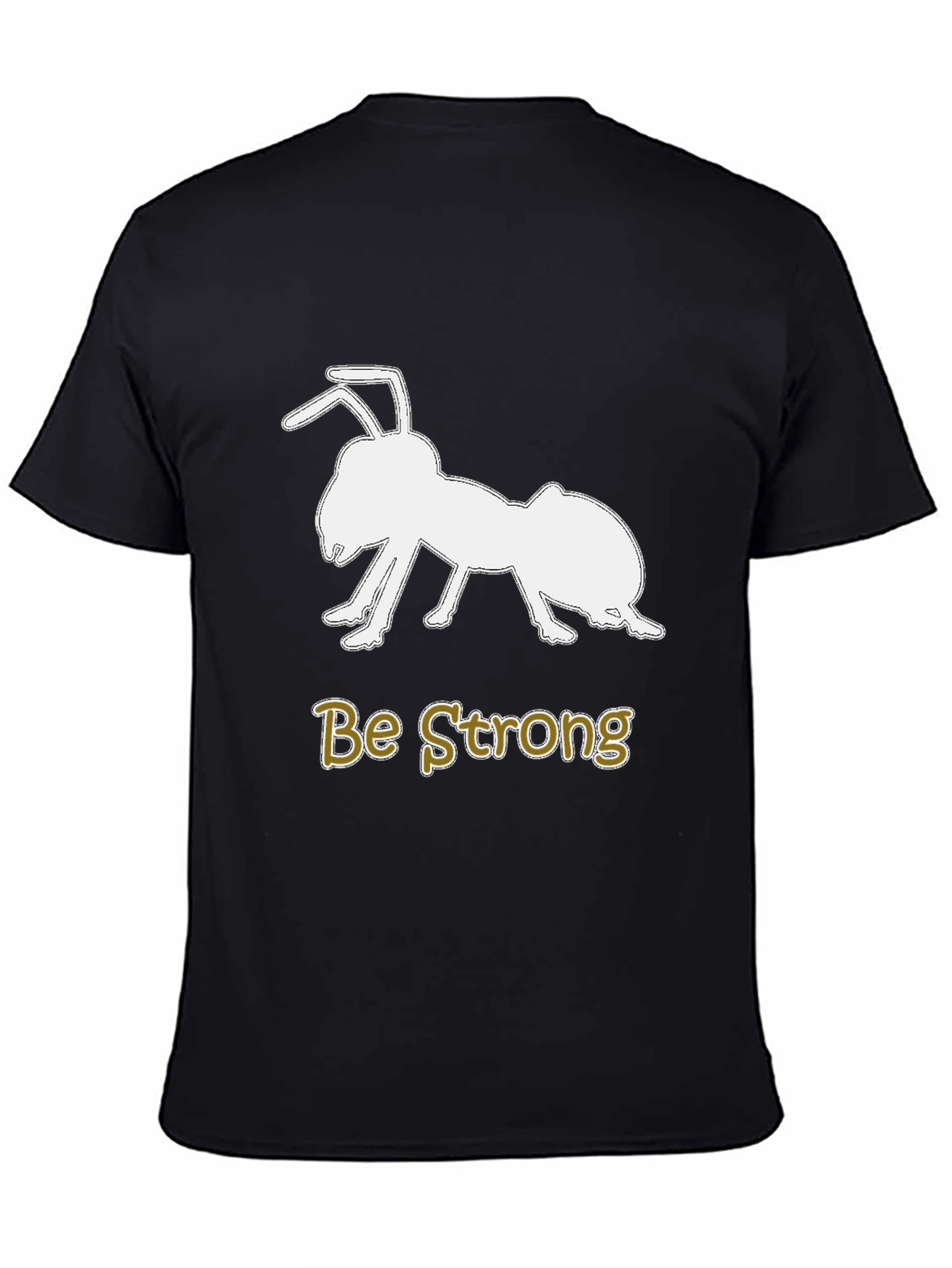 Be Strong Ant Graphic Tee - Motivational Black T-Shirt