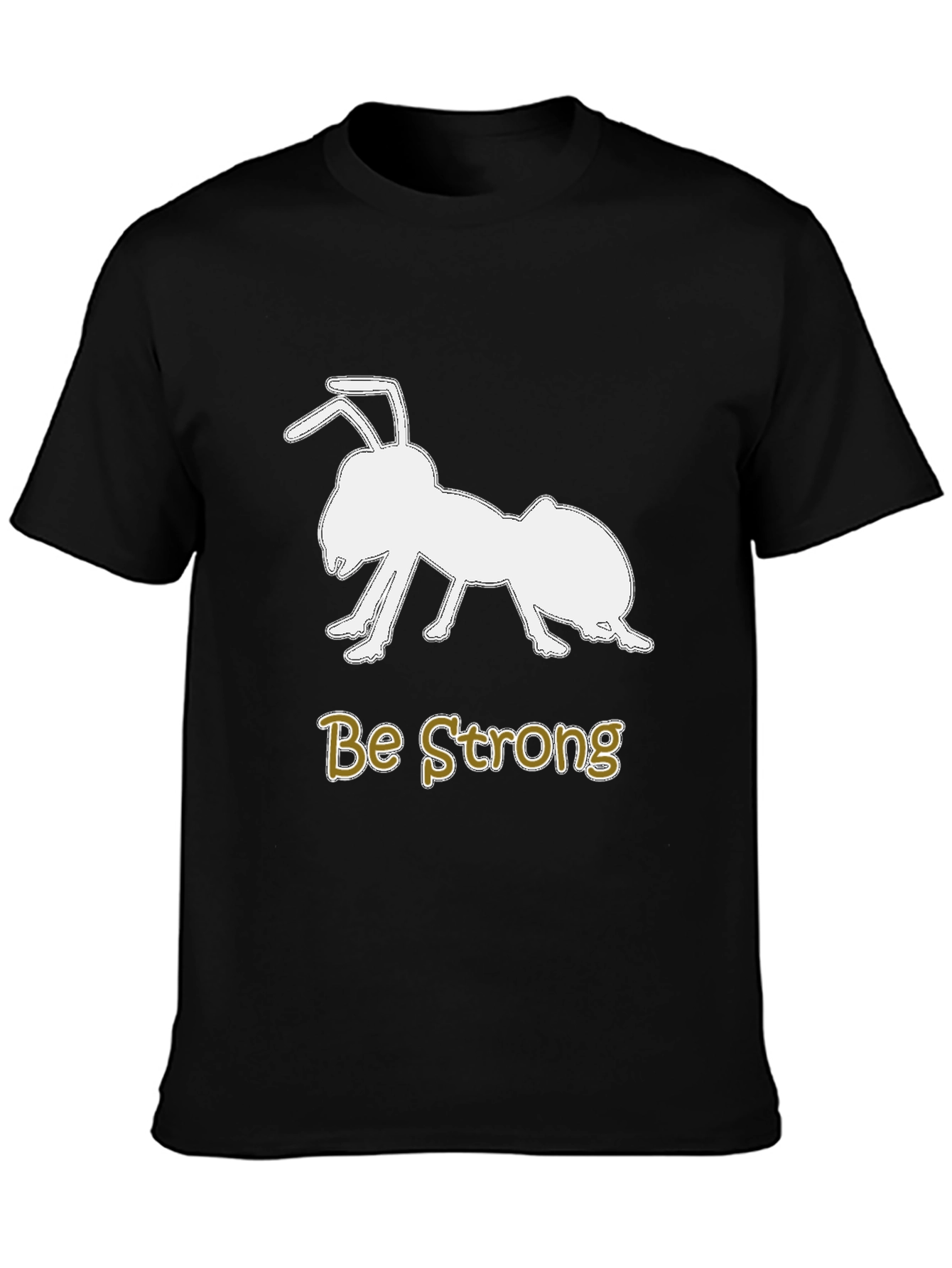 Be Strong Ant Graphic Tee - Motivational Black T-Shirt