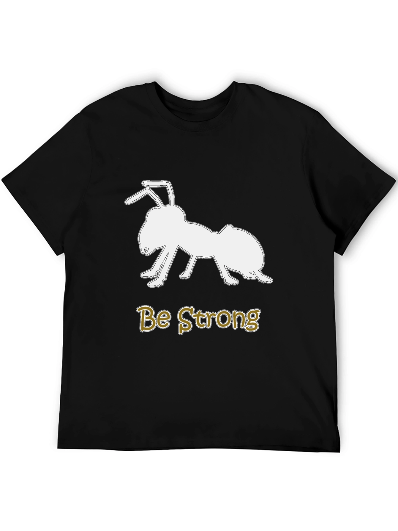 Be Strong Ant Graphic Tee - Motivational Black T-Shirt