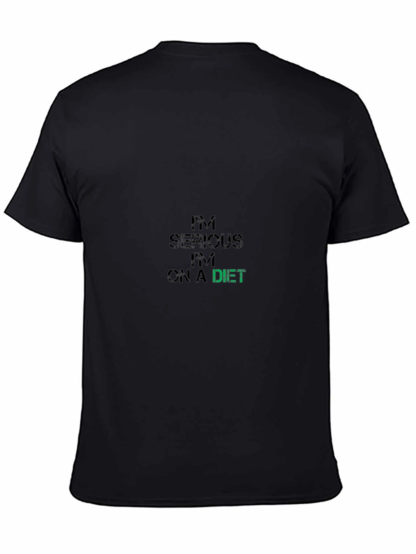 Im Serious Im On A Diet Black T-Shirt