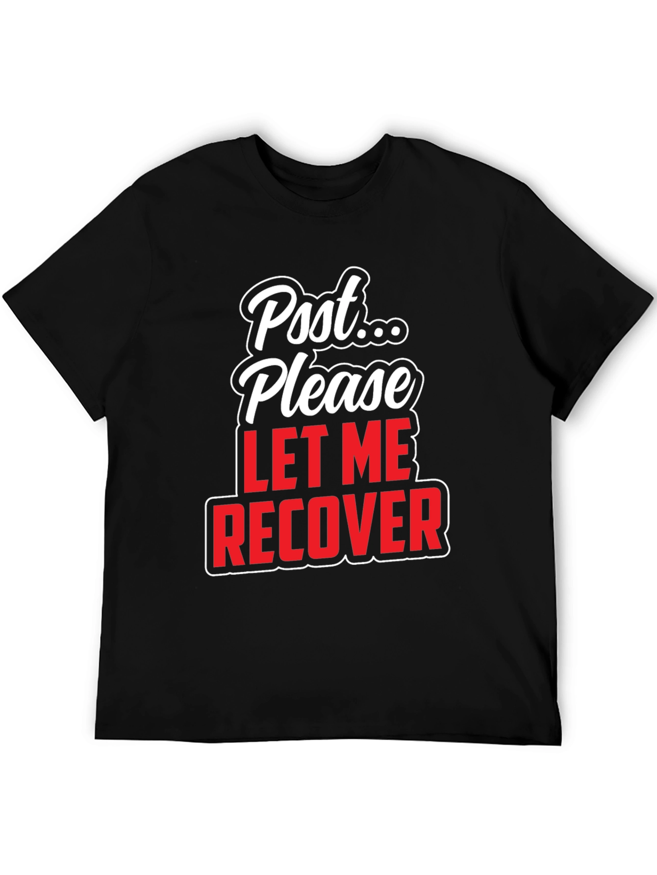 Post Please Let Me Recover Graphic T-Shirt